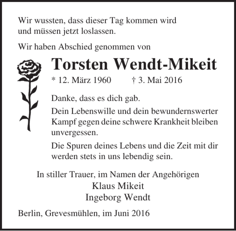  Traueranzeige für Torsten Wendt-Mikeit vom 11.06.2016 aus Ostsee-Zeitung