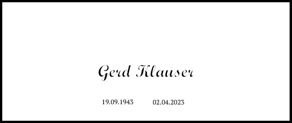  Traueranzeige für Gerd Klauser vom 12.04.2023 aus Kieler Nachrichten