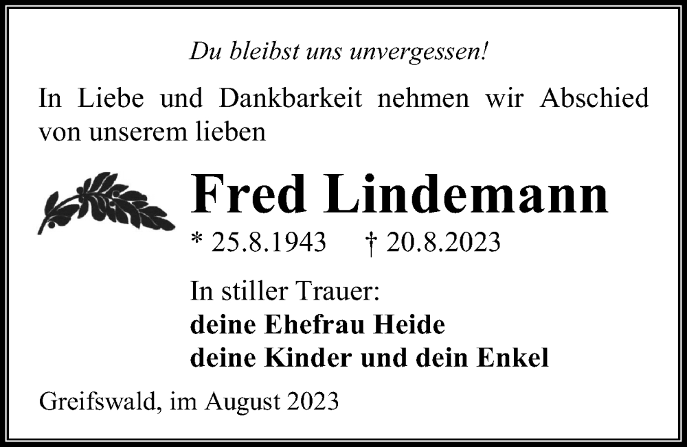  Traueranzeige für Fred Lindemann vom 26.08.2023 aus Ostsee-Zeitung GmbH