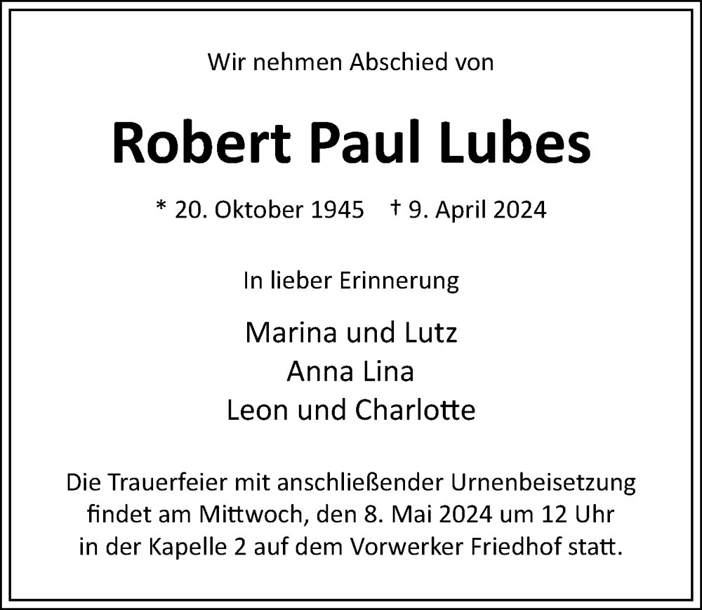  Traueranzeige für Robert Paul Lubes vom 21.04.2024 aus Lübecker Nachrichten